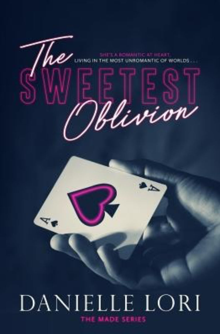 The Sweetest Oblivion by Danielle Lori